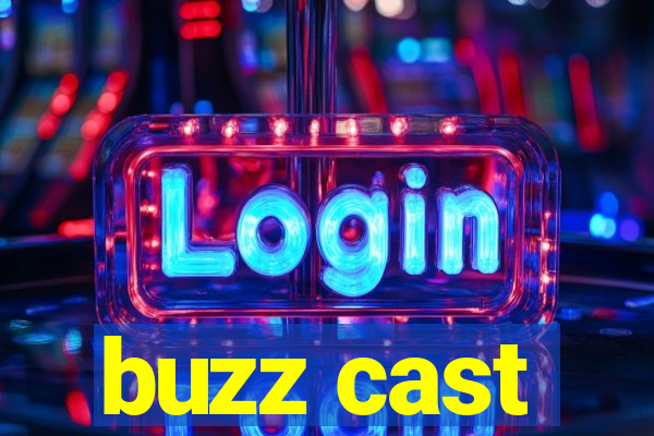 buzz cast